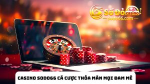 casino SODO66 cá cược thỏa mãn