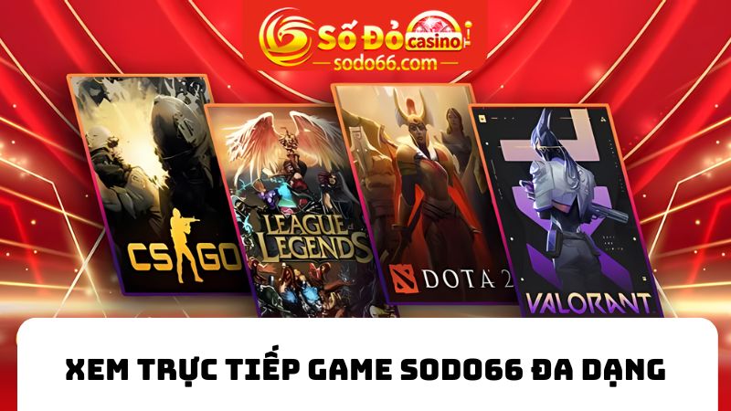 trực tiếp game SODO66 đa dạng trò chơi