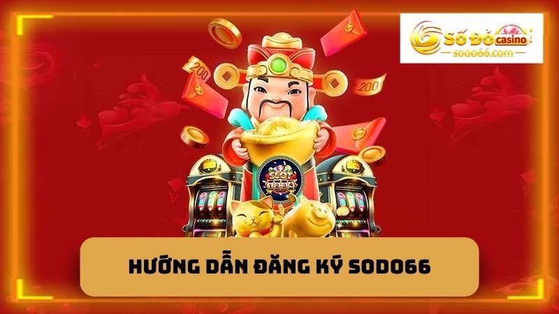 Cách lập tài khoản SODO66 cực dễ